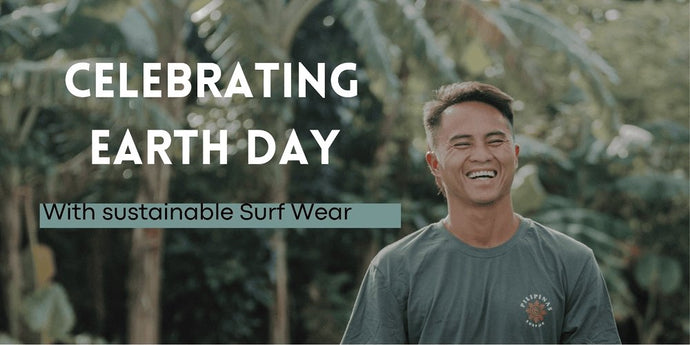 Looking for Sustainable surf wear? Get 10% off for Earth Day!