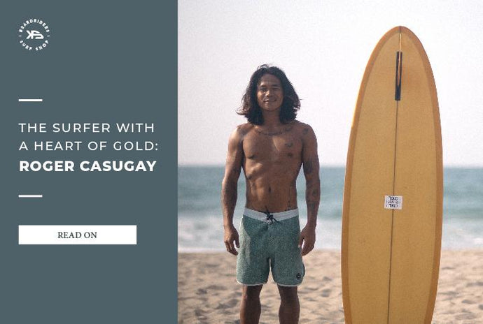 The Surfer with a Heart of Gold: Roger Casugay