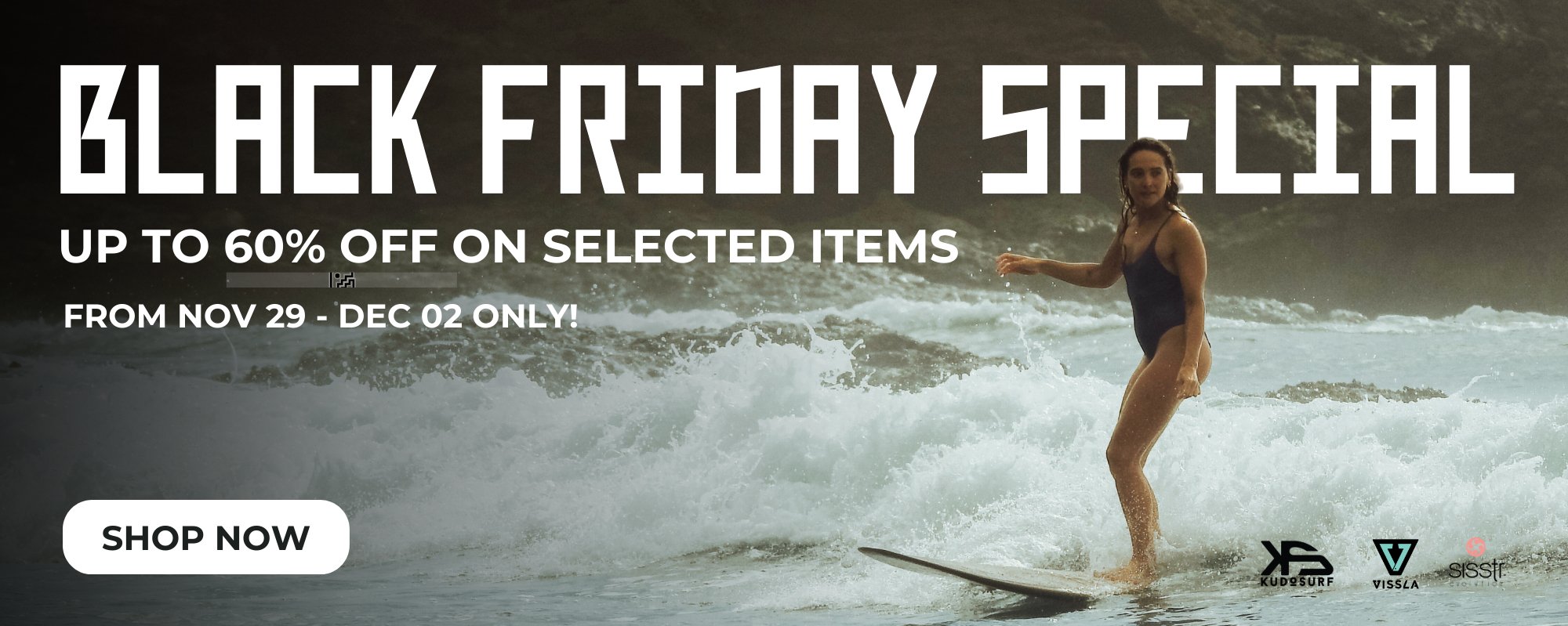 Black Friday Special - KS Boardriders Surf Shop