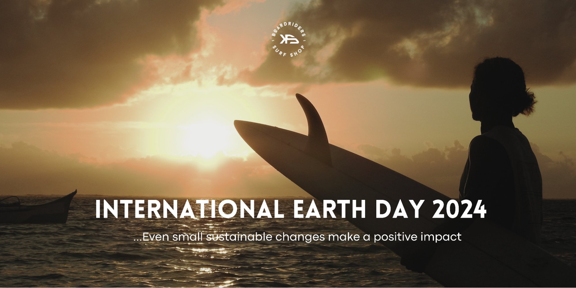 International Earth Day 2024 - KS Boardriders Surf Shop